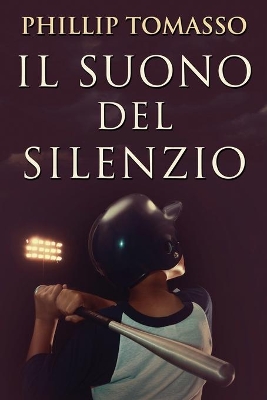 Il Suono del Silenzio by Phillip Tomasso