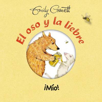 Oso y la Liebre Mio by Emily Gravett