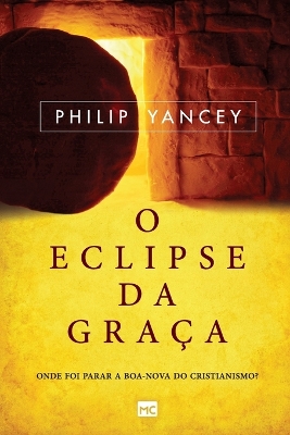 O eclipse da graça: Onde foi parar a boa-nova do cristianismo? book