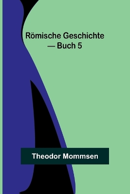 Römische Geschichte - Buch 5 book