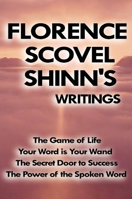 Florence Scovel Shinn's Writings book