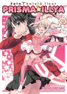 Fate/Kaleid Liner Prisma Illya: The Complete Manga Collection book