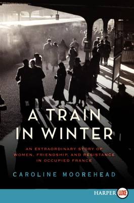 Train in Winter by Caroline Moorehead