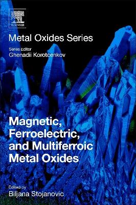 Magnetic, Ferroelectric, and Multiferroic Metal Oxides book