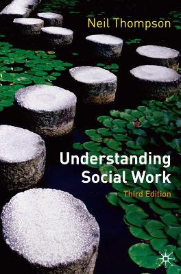 Understanding Social Work by Neil Thompson