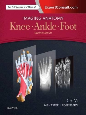 Imaging Anatomy: Knee, Ankle, Foot book