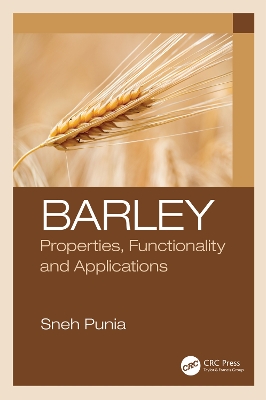 Barley: Properties, Functionality and Applications book