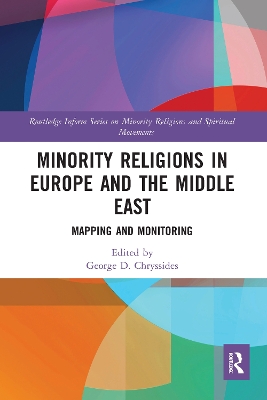 Minority Religions in Europe and the Middle East: Mapping and Monitoring by George D. Chryssides