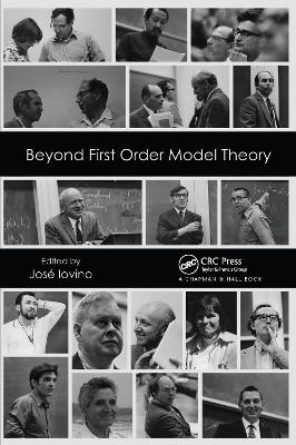 Beyond First Order Model Theory, Volume I by Jose Iovino