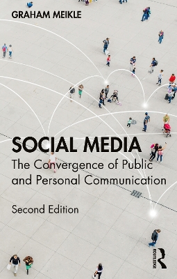 Social Media: The Convergence of Public and Personal Communication book