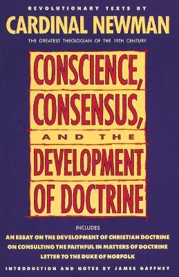 Conscience, Consensus, And The Development Of Doctrine book