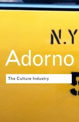 Culture Industry by Theodor W Adorno