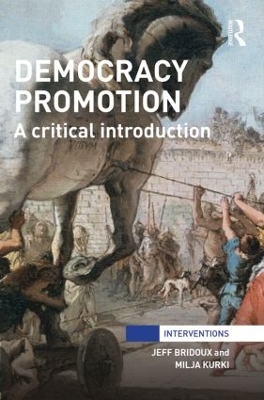 Democracy Promotion: A Critical Introduction book
