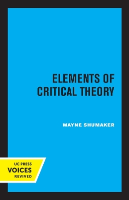 Elements of Critical Theory by Wayne Shumaker
