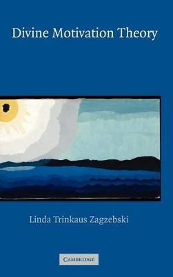 Divine Motivation Theory by Linda Trinkaus Zagzebski