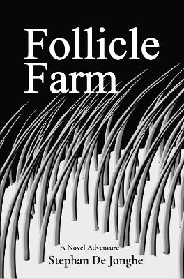 Follicle Farm: A Novel Adventure book