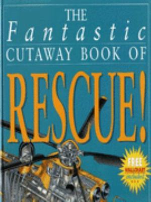 Fantastic Cutaway Book of Rescue book