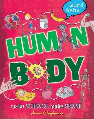 Mind Webs: Human Body by Anna Claybourne