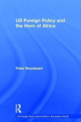 US Foreign Policy and the Horn of Africa book