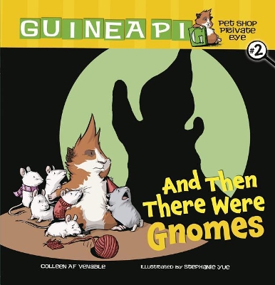 Guinea PIG, Pet Shop Private Eye Book 2: And Then There Were Gnomes book