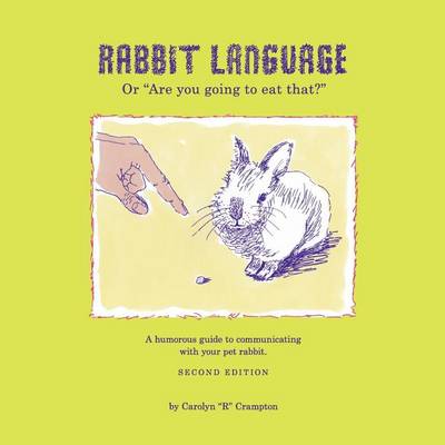 Rabbit Language or Are You Going to Eat That? book