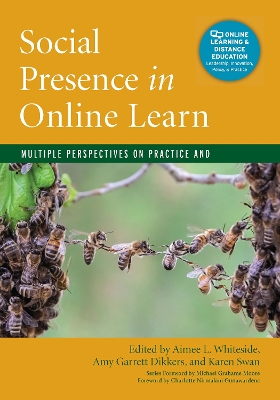 Social Presence in Online Learning: Multiple Perspectives on Practice and Research by Aimee L. Whiteside