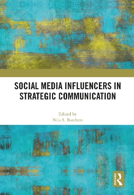 Social Media Influencers in Strategic Communication by Nils S. Borchers