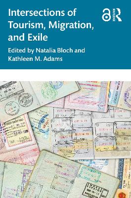 Intersections of Tourism, Migration, and Exile by Natalia Bloch