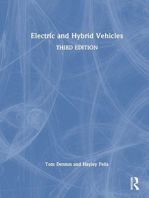 Electric and Hybrid Vehicles by Tom Denton