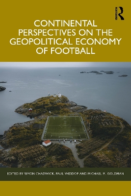 Continental Perspectives on the Geopolitical Economy of Football book