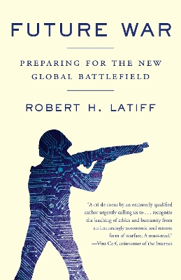 Future War by Robert H. Latiff