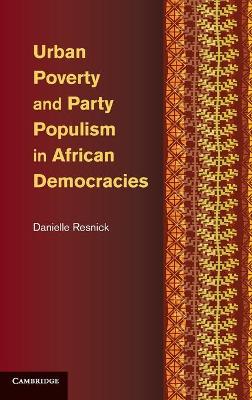 Urban Poverty and Party Populism in African Democracies book