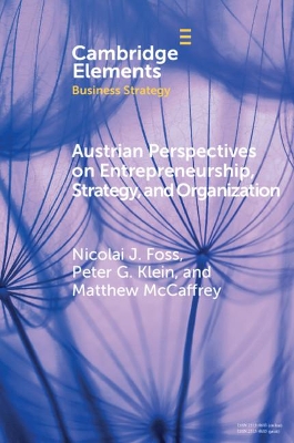 Austrian Perspectives on Entrepreneurship, Strategy, and Organization book