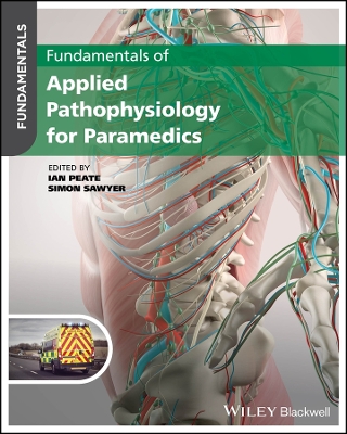 Fundamentals of Applied Pathophysiology for Paramedics by Ian Peate