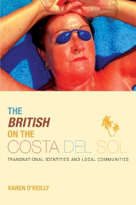 The The British on The Costa Del Sol by Karen O'Reilly