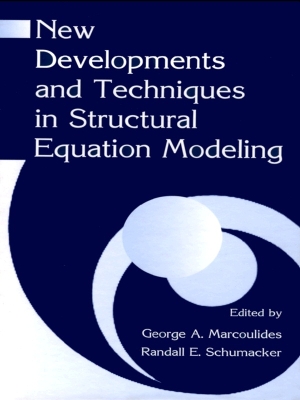New Developments and Techniques in Structural Equation Modeling by George A. Marcoulides