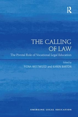 The Calling of Law: The Pivotal Role of Vocational Legal Education book