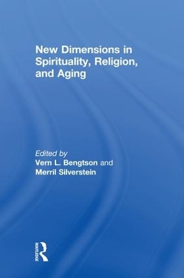 New Dimensions in Spirituality, Religion, and Aging by Vern Bengtson