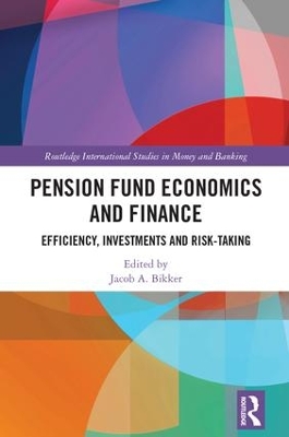 Pension Fund Economics and Finance by Jacob Bikker