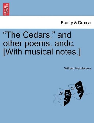 The Cedars, and Other Poems, Andc. [with Musical Notes.] book