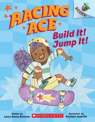 Build It! Jump It!: An Acorn Book (Racing Ace #2) by Larry Dane Brimner