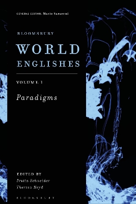 Bloomsbury World Englishes Volume 1: Paradigms by Dr Britta Schneider