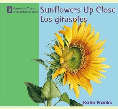 Sunflowers Up Close/Los Girasoles book