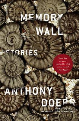 Memory Wall: Stories by Anthony Doerr