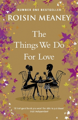 The Things We Do For Love by Roisin Meaney