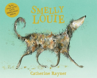 Smelly Louie by Catherine Rayner