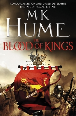 The Blood of Kings: Tintagel Book I by M. K. Hume