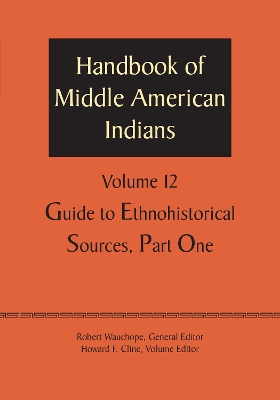 Handbook of Middle American Indians, Volume 12 book