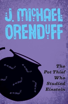 Pot Thief Who Studied Einstein by J Michael Orenduff