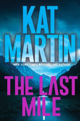 The Last Mile: An Action Packed Novel of Suspense by Kat Martin
